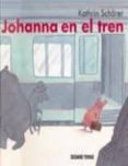 JOHANNA EN EL TREN di SCHRER, KATHRIN 