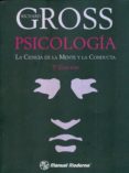 PSICOLOGIA. LA CIENCIA DE LA MENTE Y LA CONDUCTA. di GROSS, RICHARD 