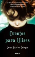 CUENTOS PARA ULISES de ORTEGA, JUAN CARLOS 