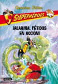 SUPERHEROES 8: ALARMA, FETIDOS EN ACCION! de STILTON, GERONIMO 