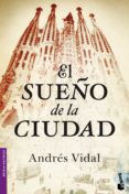 EL SUEO DE LA CIUDAD de VIDAL, ANDRES 
