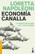 ECONOMIA CANALLA: LA NUEVA REALIDAD DEL CAPITALISMO de NAPOLEONI, LORETTA 