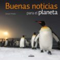 BUENAS NOTICIAS PARA EL PLANETA de ARAUJO, JOAQUIN 