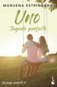 UNO: JUGADA PERFECTA (EL JUEGO PERFECTO 3) de ESTRINGANA, MORUENA 