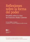 REFLEXIONES SOBRE LA FORMA DEL PODER de BIGLINO CAMPOS, PALOMA 