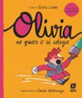 OLIVIA NO QUIERE IR AL COLEGIO di LINDO, ELVIRA 