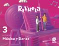 Portada de Música 3º Educacion Primaria Proyecto Revuela Ed 2022 LOMLOE