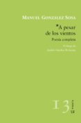 A PESAR DE LOS VIENTOS de GONZALEZ SOSA, MANUEL 