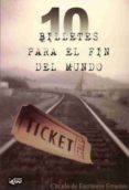 10 BILLETES PARA EL FIN DEL MUNDO (2 ED.) di VV.AA. 