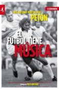 EL FUTBOL TIENE MUSICA di MARTIN OTIN, JOSE ANTONIO 