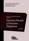 CURSO DE DERECHO CIVIL, I-VOLUMEN I: DERECHO PRIVADO Y DERECHOS SUBJETIVOS di PABLO CONTRERAS, PEDRO DE 