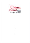 ULTIMA NECAT de ALVAREZ ORTEGA, MANUEL 