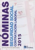 NMINAS, SEGURIDAD SOCIAL Y CONTRATACIN LABORAL 2015 de GALAN GUTIERREZ, CARLOS JAVIER 