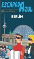 BERLIN 2016 (ESCAPADA AZUL) (3 ED.) de LEDRADO VILLAFUERTES, PALOMA 