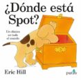 DONDE ESTA SPOT? de HILL, ERIC 