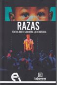 RAZAS: TEXTOS BREVES CONTRA LA XENOFOBIA di VV.AA. 
