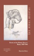 LAS HORAS MUERTAS: DIARIOS DE JOSE MANAUT VIGLIETTI. MADRID 1939 -1944 de CASTRO MORALES, FEDERICO  GONZALEZ CALLEJA, EDUARDO 