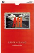 DESGRACELAND di BENEDICTE, DAVID 