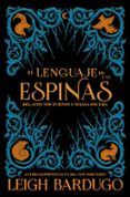 EL LENGUAJE DE LAS ESPINAS de BARDUGO, LEIGH 