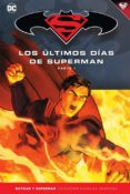 BATMAN Y SUPERMAN - COLECCION NOVELAS GRAFICAS N 79: SUPERMAN: LOS ULTIMOS DIAS DE SUPERMAN (1) de TOMASI, PETER 