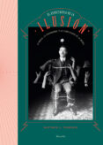 EL ESPECTACULO DE LA ILUSION: LA MAGIA, LO PARANORMAL Y LA COMPLICIDAD DE LA MENTE di TOMPKINS, MATTHEW L. 