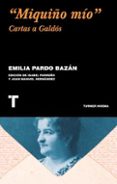 MIQUIO MIO: CARTAS A GALDOS de PARDO BAZAN, EMILIA 