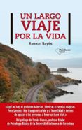 UN LARGO VIAJE POR LA VIDA di BAYES, RAMON 