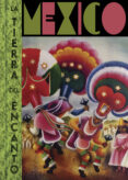 MEXICO. LA TIERRA DEL ENCANTO di VV.AA. 