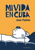 MI VIDA EN CUBA di PADRON, JUAN 