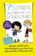 75 CONSEJOS PARA SOBREVIVIR A LAS EXTRAESCOLARES de FRISA, MARIA 