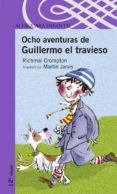 OCHO AVENTURAS DE GUILLERMO de CROMPTON, RICHMAL 