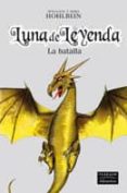LUNA DE LEYENDA: LA BATALLA de HOHLBEIN, WOLFGANG  HOHLBEIN, HEIKE 