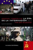 LA ERA DE LA INFORMACION (VOL. 3): ECONOMIA, SOCIEDAD Y CULTURA. FIN DE MILENIO de CASTELLS, MANUEL 