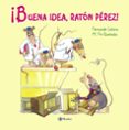 BUENA IDEA, RATON PEREZ! (ALBUM) de LALANA, FERNANDO 