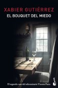 EL BOUQUET DEL MIEDO de GUTIERREZ, XABIER 