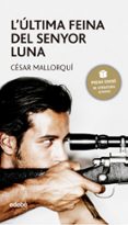 L ULTIMA FEINA DEL SENYOR LUNA (2 EDICIO) de MALLORQUI, CESAR 