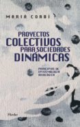 PROYECTOS COLECTIVOS PARA SOCIEDADES DINMICAS de CORBI, MARIA 