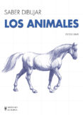 LOS ANIMALES (SABER DIBUJAR) di GRAY, PETER 