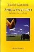 AFRICA EN GLOBO di LLANSANA, JAUME 