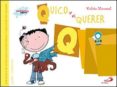 QUICO Y EL QUERER de MONREAL, VIOLETA 
