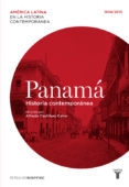 PANAMA: HISTORIA CONTEMPORANEA 1808-2013 de CANAL, JORDI  DUARTE, ANGEL 