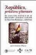 REPUBLICA, PERIODISMO Y LITERATURA: LA CUESTION POLITICA EN EL PE RIODISMO LITERARIO DURANTE LA SEGUNDA REPUBLICA ESPAOLA: ANTOLOGIA (1931-1936) di GUTIERREZ PALACIO, JAVIER 