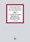 LA EDUCACION DESDE LA SOCIOLOGIA de TRINIDAD REQUENA, ANTONIO 