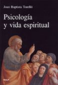 PSICOLOGIA Y VIDA ESPIRITUAL de BAPTISTA TORELLO, JOAN 