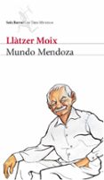MUNDO MENDOZA de MOIX, LLATZER 
