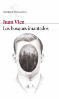 LOS BOSQUES IMANTADOS de VICO, JUAN 