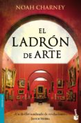EL LADRON DE ARTE de CHARNEY, NOAH 