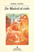 DE MADRID AL CIELO de GRASA, ISMAEL 