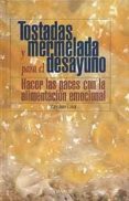 TOSTADAS Y MERMELADA PARA EL DESAYUNO HACER LAS PACES CON LA ALIM ENTACION EMOCIONAL di COHEN, MARY ANNE 