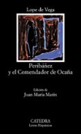 PERIBAEZ Y EL COMENDADOR DE OCAA (12 ED.) de LOPE DE VEGA, FELIX 